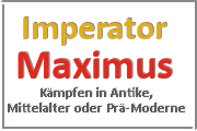 Online Spiele Berlin IV. Bezirk - Kampf Prä-Moderne - Imperator Maximus